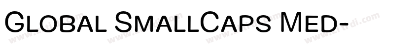 Global SmallCaps Med字体转换 Global SmallCaps Med字体转换